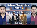 Kubera Trailer Reaction - Danush | Nagarjun | Rashmika Mandana