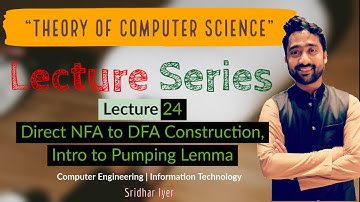 Lecture 24 | NFA to DFA | Introduction to Pumping Lemma | TCS | Sridhar Iyer