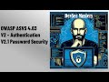 OWASP ASVS Authentication - V2.1 Password Security (level 1) Testing and development #owasp