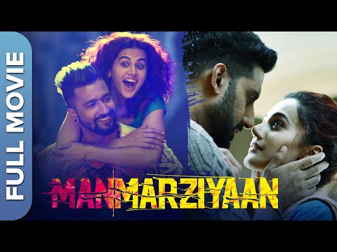 MANMARZIYAAN Full Movie (मनमर्जियां) | Vicky, Abhishek, Taapsee | Super Hit Romantic Film