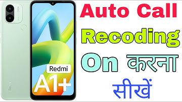 Redmi a1 plus mein auto call recording kaise karen | How to call record in Redmi A1 Plus | 100% Ok |