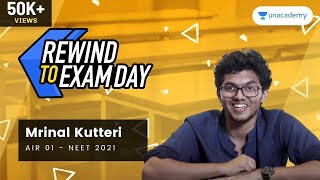 Rewind To Exam Day E02 - Mrinal Kutteri AIR 01 NEET 2021 | My NEET Paper Attempting Strategy