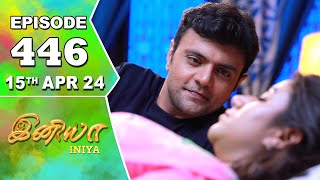 Iniya Serial Episode 446 15Th Apr 2024 Alya Manasa Rishi Saregama Tv Shows Tamil