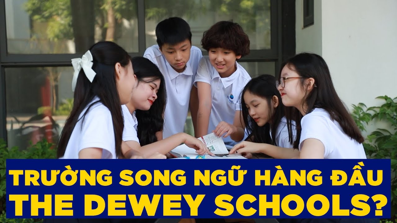 Hệ thống trường Song ngữ Quốc tế hàng đầu The Dewey Schools