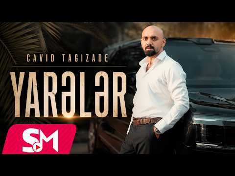 Cavid Tagizade - Yareler 2026 (Official Video Music)