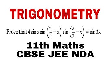 How to prove 4SinxSin(pi/3+x)Sin(2pi/3+x)=Sin3x Trigonometry 11th Maths Special CBSE JEE NDA