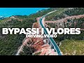 HAPET BYPASSI I VLORES - DRIVING VIDEO | VLORE 2021