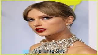 Taylor Swift  -  Vigilante Shit