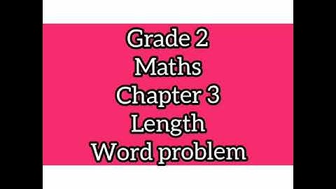 Grade 2/Maths/chapter 3/Length/Word problems/Mathkids