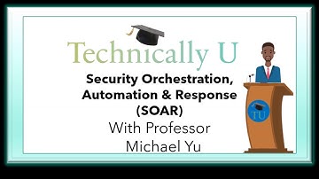 What is SOAR - Security Orchestration, Automation, & Response