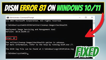 Fix DISM Error 87 on Windows 10/11