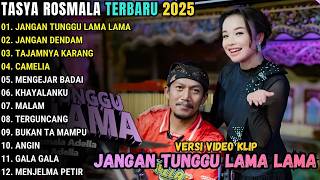 JANGAN TUNGGU LAMA LAMA - JANGAN DENDAM | FULL ALBUM  TASYA ROSMALA OM ADELLA TERBARU 2026