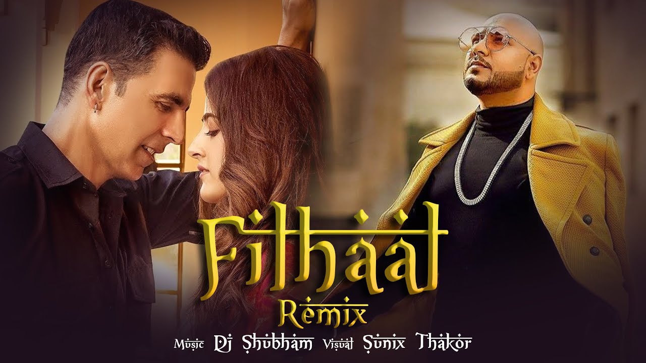 Filhal Remix | Akshay Kumar | Bpraak | Official Remix Video | Dj Shubham | Valentine’s Special