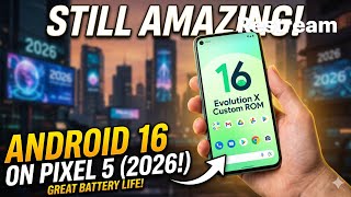 Google Pixel 5 in 2026: Android 16 Evolution X Install & Review - 6 Years Later!