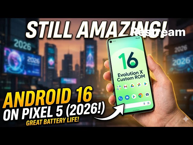 Google Pixel 5 in 2026: Android 16 Evolution X Install & Review Google Pixel 5 in 2026: Android 16 Evolution X Install & Review