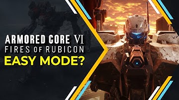 Does Armored Core 6 need Easy Mode?