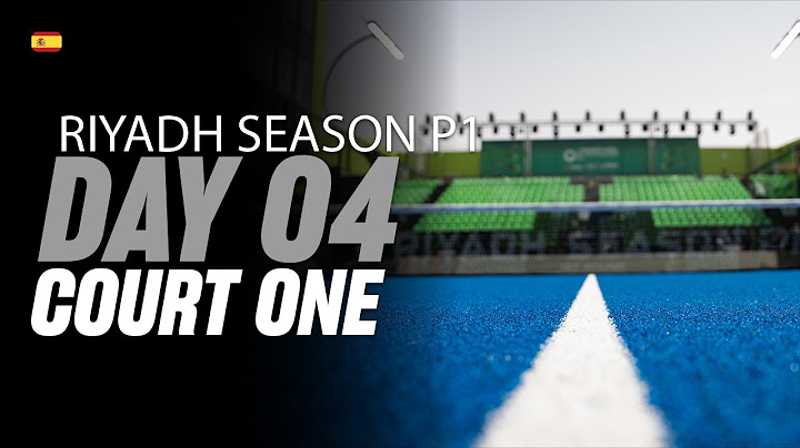 (Replay) Riyadh Season Premier Padel P1: Court 1 (🇪🇸) (February 13th)