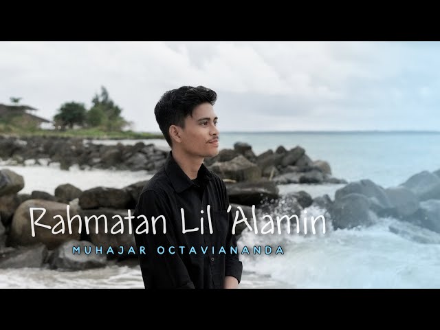 RAHMATAN LIL 'ALAMIN by Muhajar || Cover Song 2023 class=