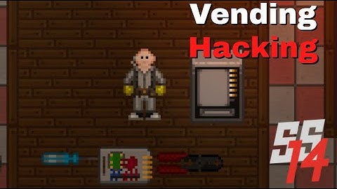 SS14 - Vending Machine Hacking Explained