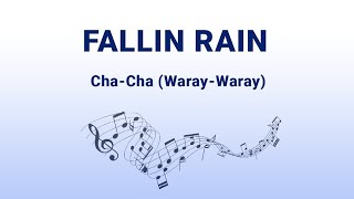 Fallin Rain - Cha Cha Waray-Waray