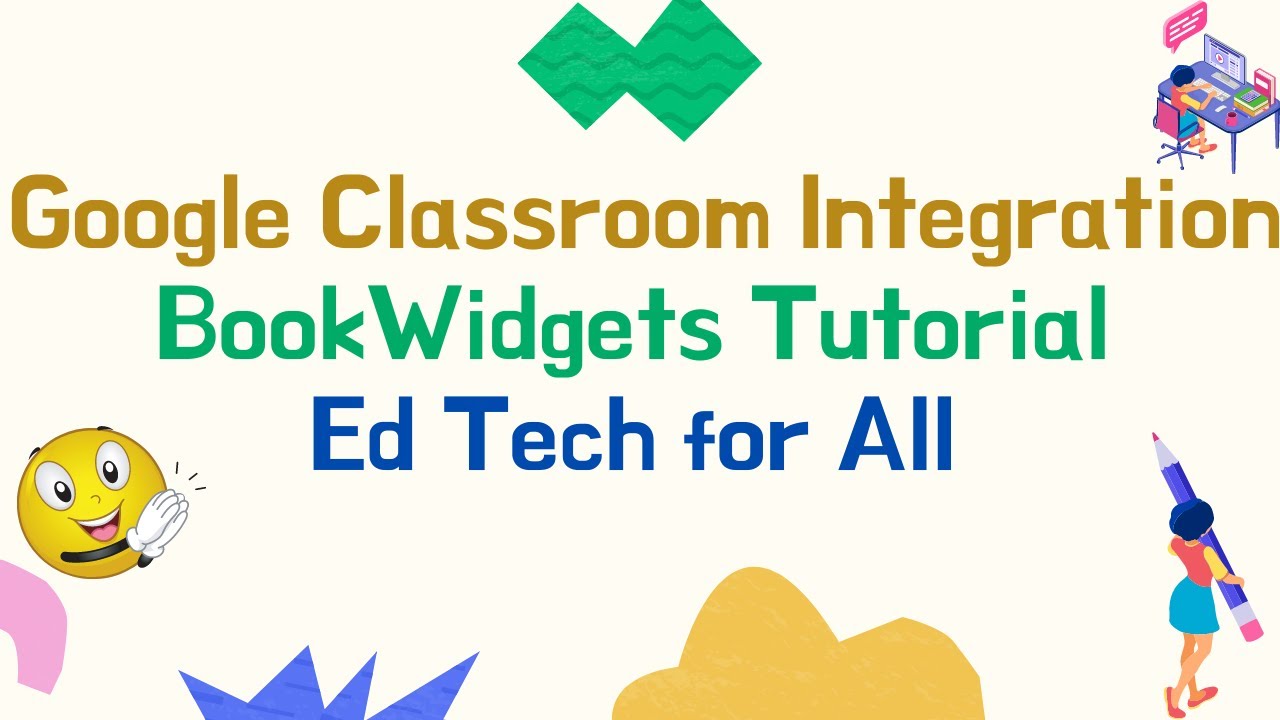 Google Classroom Integration | BookWidgets Tutorial for Beginners | Ed ...
