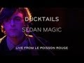 Ducktails perform sedan magic  live at lpr