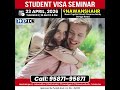 Student Visa Seminar - (23rd April - Nawanshahr)