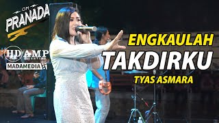 TYAS ASMARA - Engkaulah Takdirku OM. PRANADA Tanjung Sari 2019