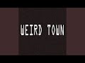 Weird town