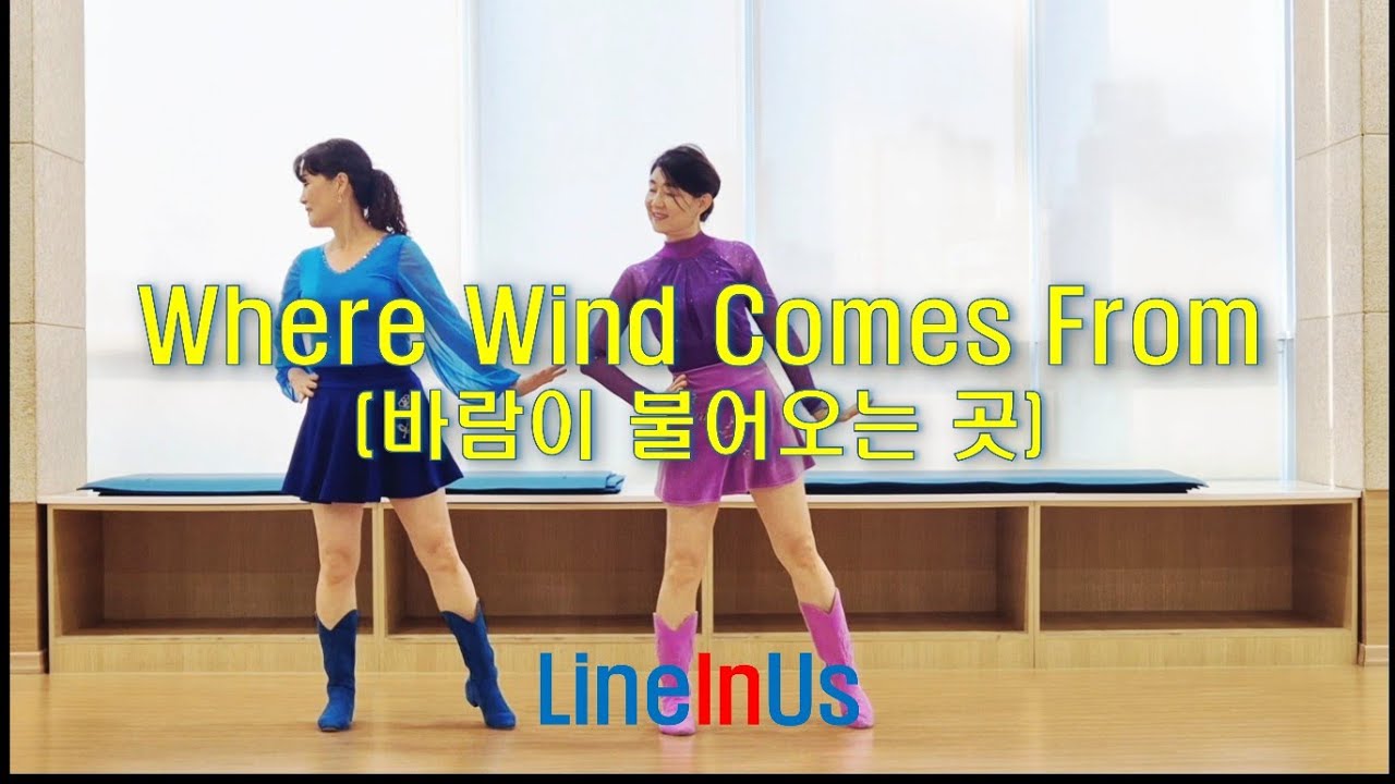 [초급] Where Wind Comes From (바람이 불어오는 곳)  Line Dance (Dance) [Lineinus