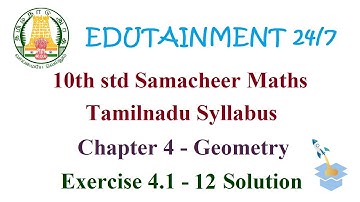 10th std Maths|TN Samacheer Syllabus|Chapter 4|Geometry|Exercise 4.1 - 12|Ex 4.1|sum 12