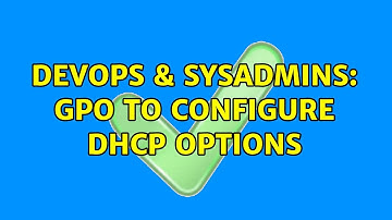 DevOps & SysAdmins: GPO to Configure DHCP Options