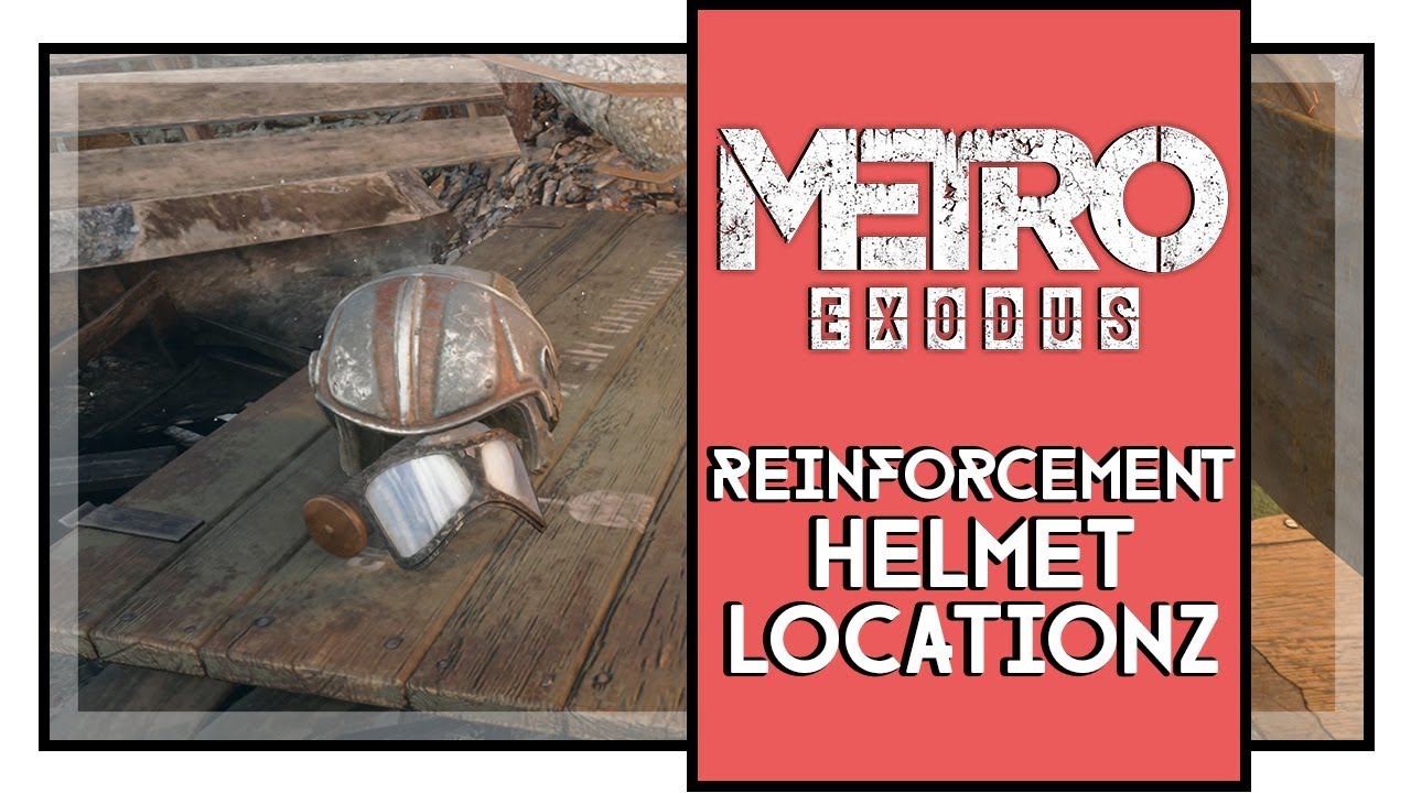 Metro Exodus Reinforcement Helmet Suit Upgrade Location YouTube
