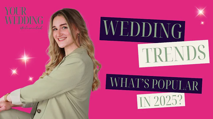 Wedding trends in 2025 - What's in and what's out? | Your Wedding Unlimited Podcast Ep 8