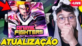 ATUALIZAÇÃO do ANIME FIGHTERS AGORA NOVO MAPA de BLEACH | ROBLOX LIVE ?