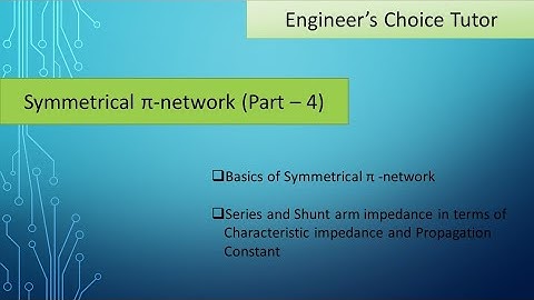 Symmetrical π-network (Part - 4)