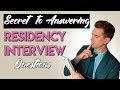 Keys to Answering Residency Interview Questions!
