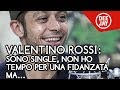 Valentino Rossi a Deejay Chiama Italia: “Sono single, non ho tempo per una fidanzata, ma..."