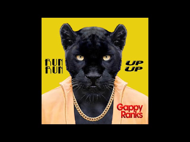 Gappy Ranks - Run Up Run Up