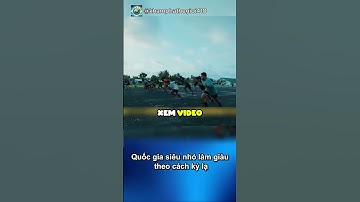 Khám phá đất nước tí hon nhưng vẫn giàu mà không cần làm gì cả | Khám phá thế giới