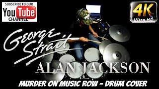 George Strait - Alan Jackson - Murder on Music Row - Drum Cover
