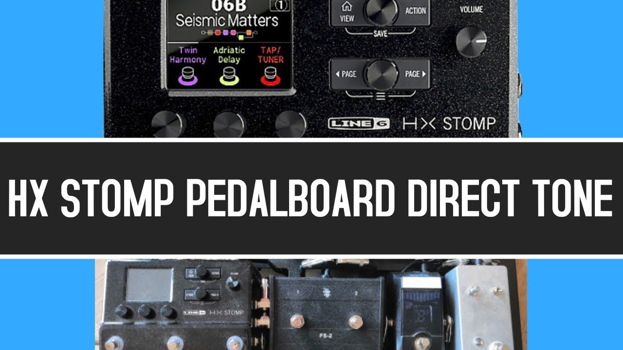 MY HX STOMP DIRECT PEDALBOARD TONES! YouTube