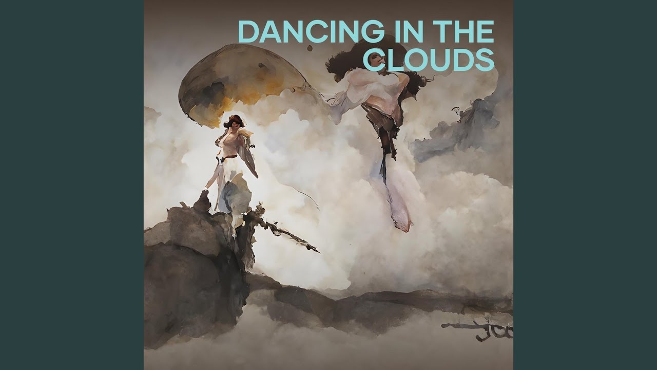 dancing in the clouds - YouTube