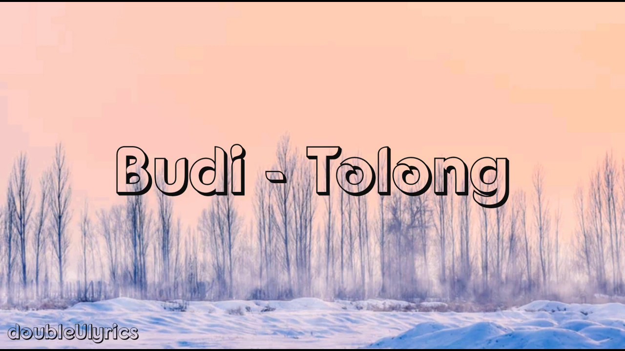 Budi Tolong Lyrics - YouTube