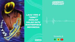 Download Lagu Tipe-X's "Genit" Is One of Indonesia's Masterpieces | Arieshit Podcast Download Lagu Tipe-X's "Genit" Is One of Indonesia's Masterpieces | Arieshit Podcast