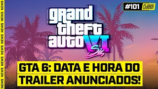 🚨GTA 6 DATA E HORA DO TRAILER OFICIALMENTE ANUNCIADOS PELA ROCKSTAR - #FGN #101