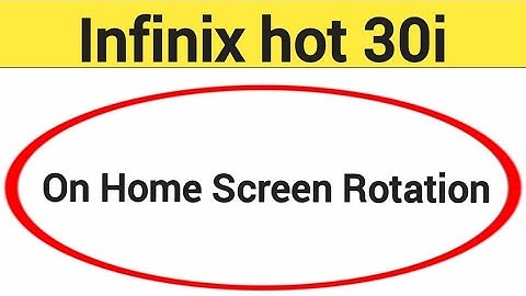 How to turn on home screen rotation, home screen auto rotation on off kaise karen, Infinix hot 30i m