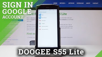 How to Remove Google User in DOOGEE S55 Lite - Add Google Account