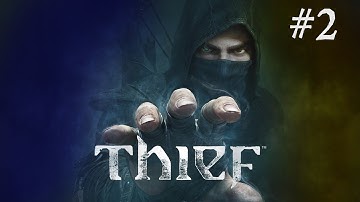 Thief Gameplay Walkthrough Part #2 Lockdown Gameplay ( XBOX ONE PS4)