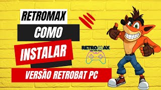 Como Instalar O Sistema Retrobat Versão Retromax Games Retromax